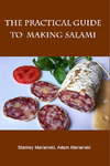 The Practical Guide to Making Salami